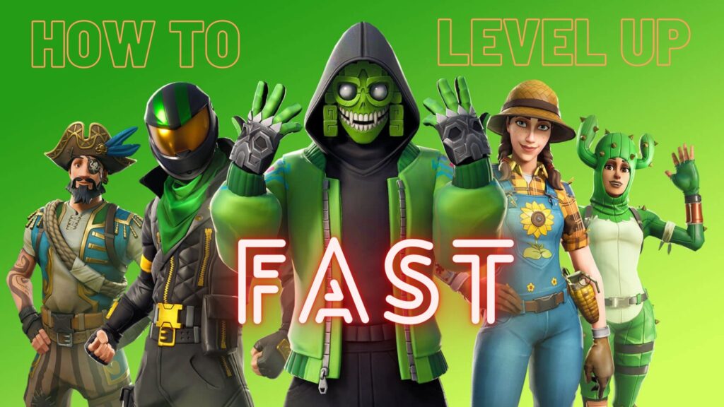 How to level up fast in Fortnite