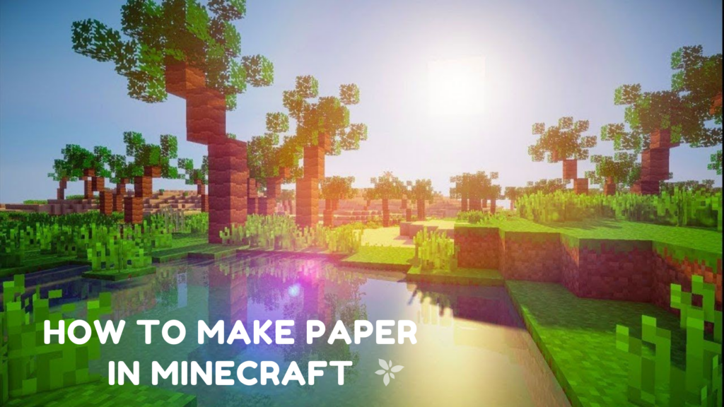 How to make paper in Minecraft